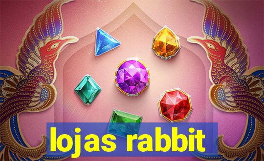 lojas rabbit