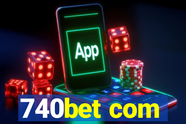 740bet com