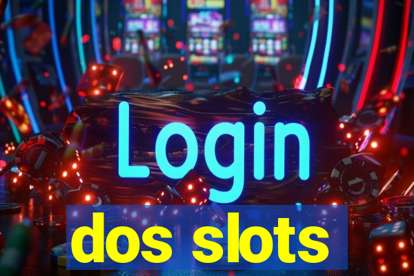 dos slots