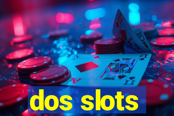 dos slots