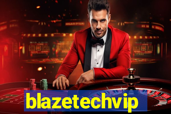 blazetechvip