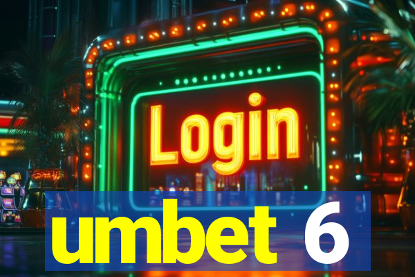 umbet 6