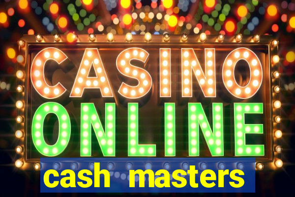 cash masters dinheiro infinito