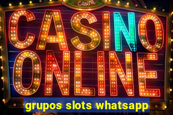 grupos slots whatsapp