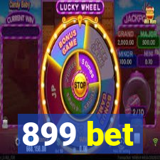 899 bet