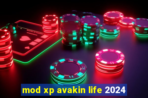 mod xp avakin life 2024