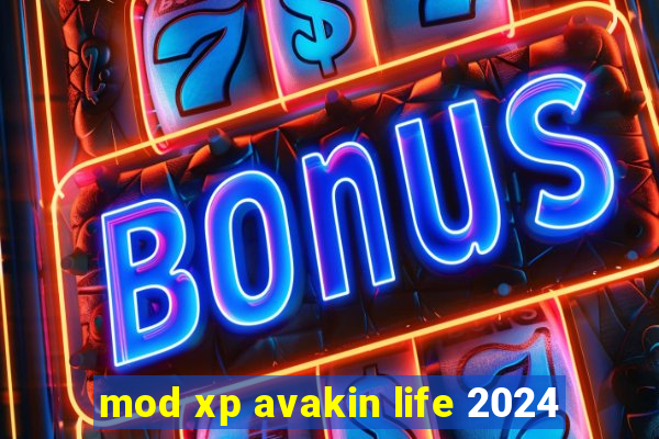 mod xp avakin life 2024