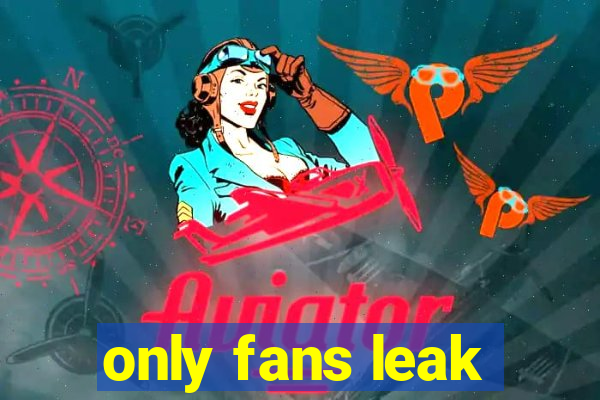 only fans leak