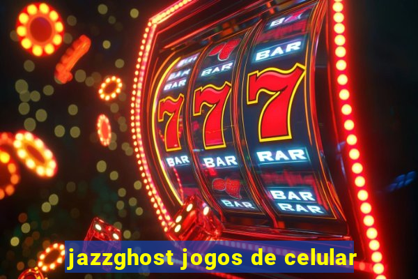 jazzghost jogos de celular