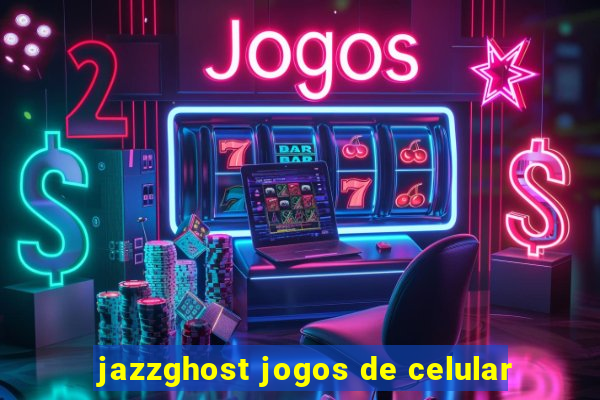 jazzghost jogos de celular