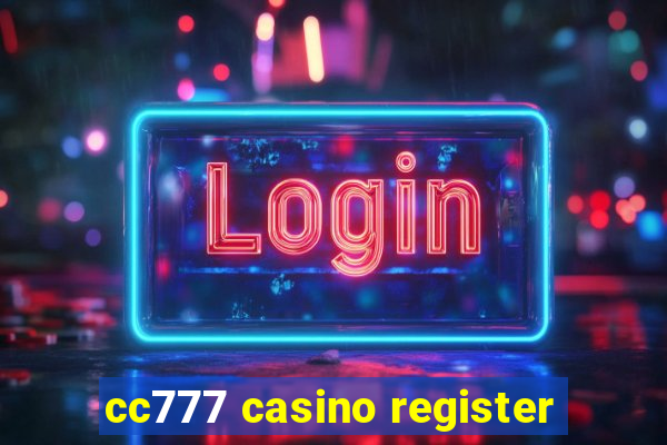 cc777 casino register