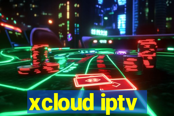 xcloud iptv