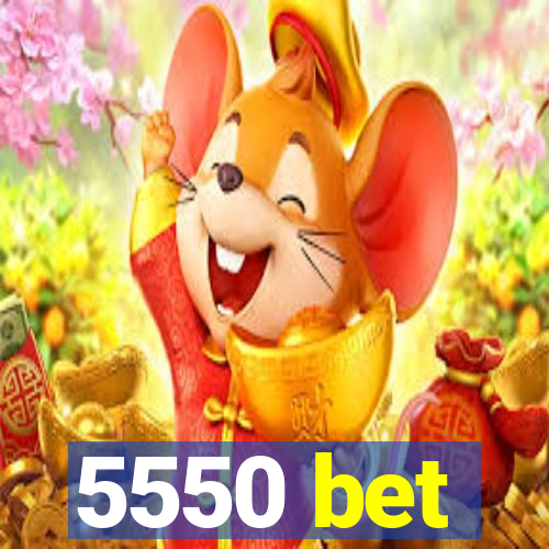 5550 bet