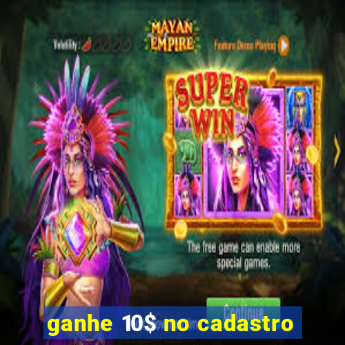 ganhe 10$ no cadastro