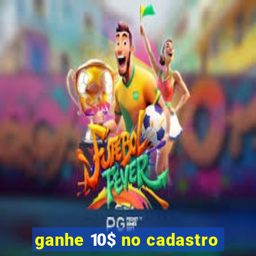 ganhe 10$ no cadastro