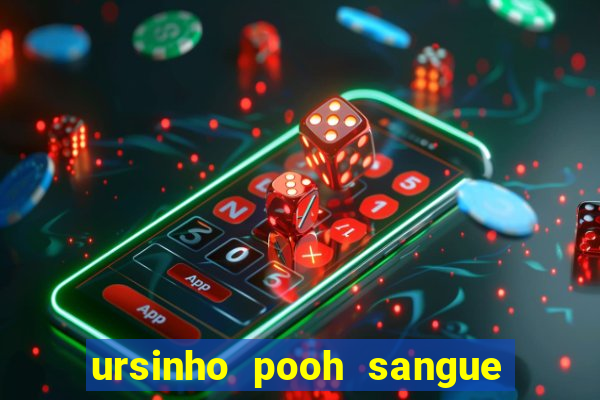 ursinho pooh sangue e mel 2 dublado online