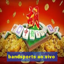 bandsports ao vivo