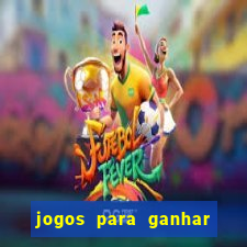 jogos para ganhar dinheiro rapido