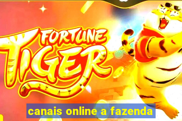 canais online a fazenda