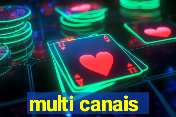 multi canais