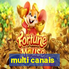 multi canais