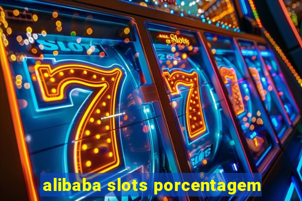 alibaba slots porcentagem