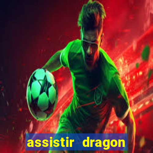 assistir dragon ball super dublado