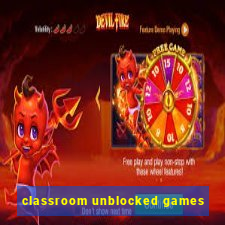 classroom unblocked games