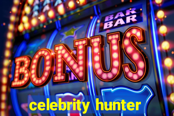 celebrity hunter