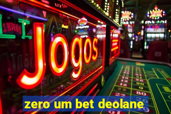 zero um bet deolane