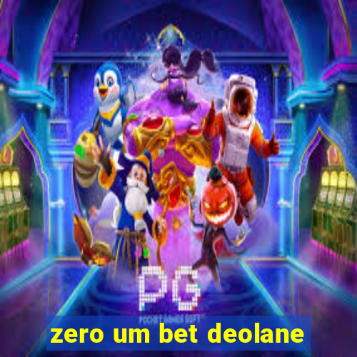 zero um bet deolane