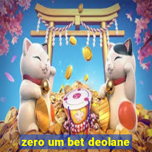 zero um bet deolane