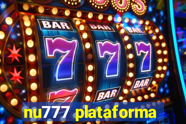 nu777 plataforma