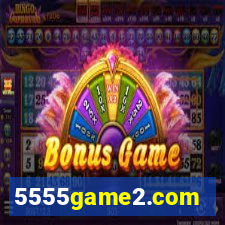 5555game2.com