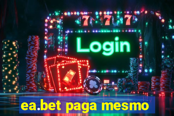 ea.bet paga mesmo