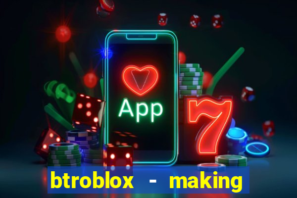 btroblox - making roblox better