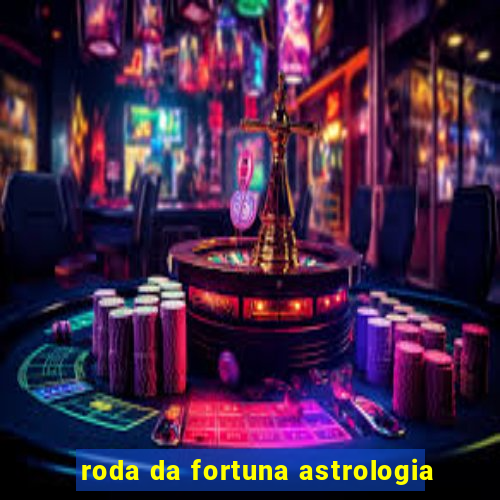 roda da fortuna astrologia