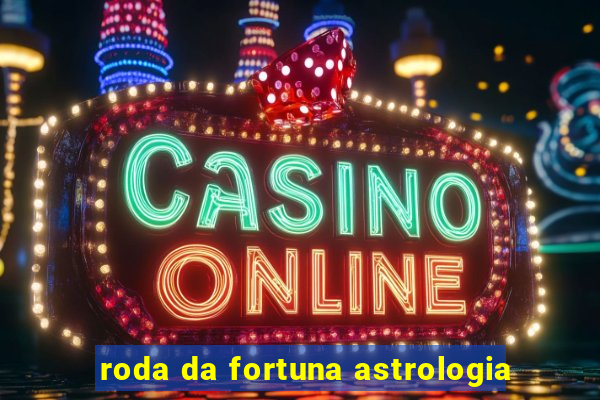 roda da fortuna astrologia