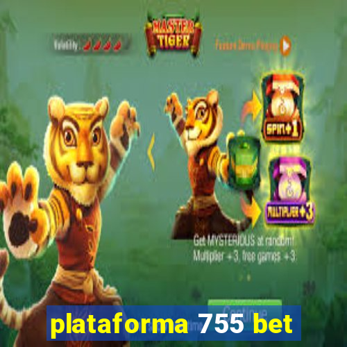 plataforma 755 bet