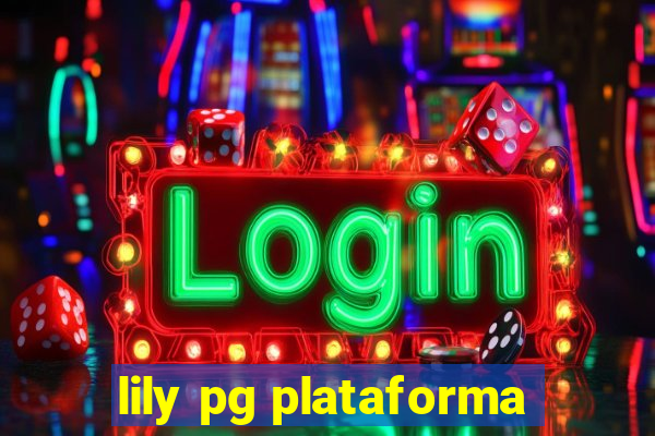 lily pg plataforma