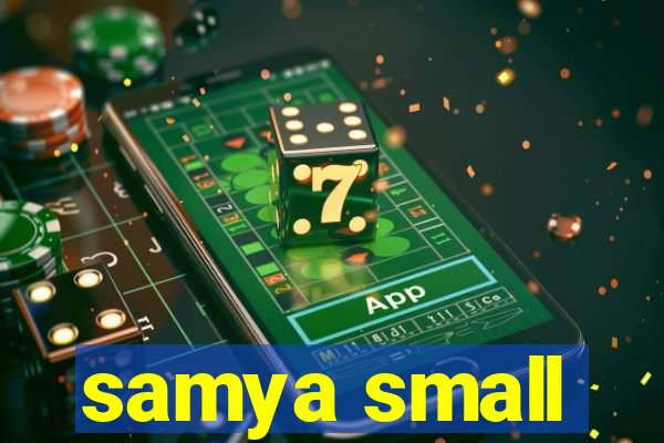 samya small