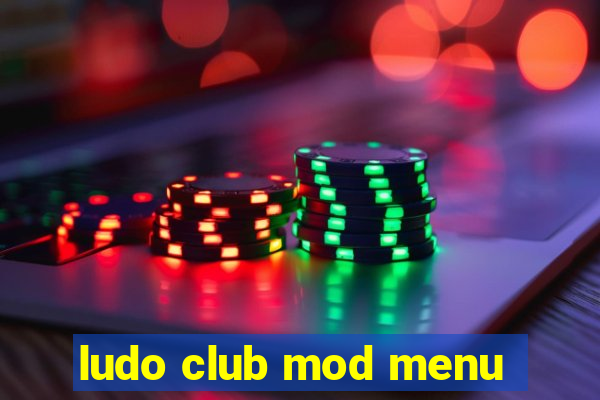 ludo club mod menu