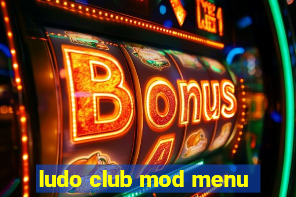 ludo club mod menu