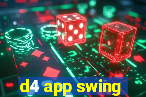 d4 app swing