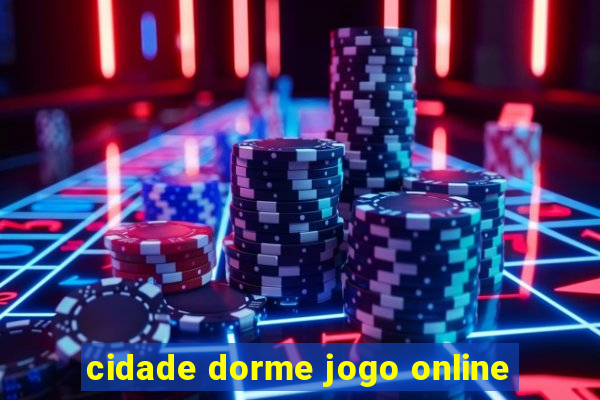 cidade dorme jogo online