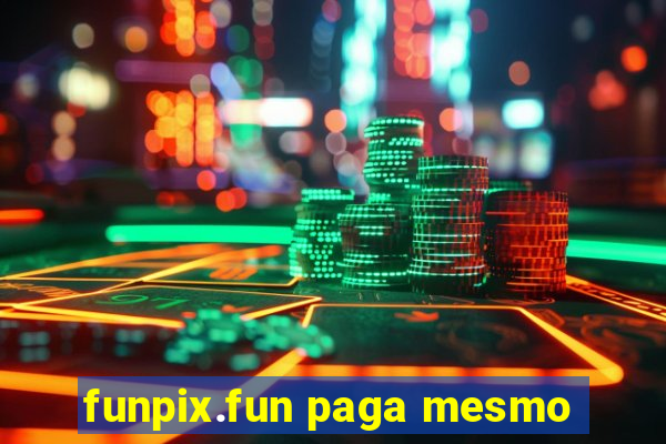 funpix.fun paga mesmo