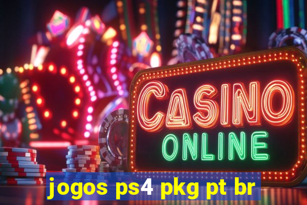 jogos ps4 pkg pt br