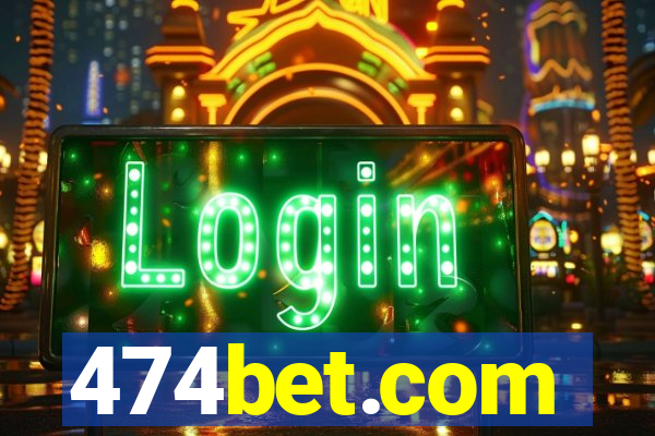 474bet.com