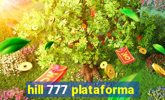 hill 777 plataforma