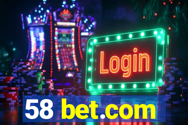 58 bet.com